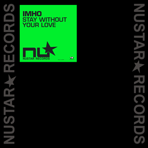 Stay Without Your Love (Imho Vocal Club Mix)