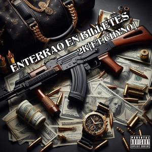 ENTERRAO EN BILLETES (feat. CHYNO)