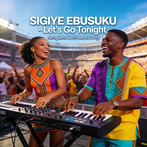 Sigiye Ebusuku (Let's Go Tonight)