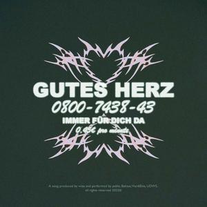 Gutes Herz (feat. pablo luvsick, vier6eins & Baktus)