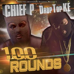 100 Rounds (feat. Droptopke)