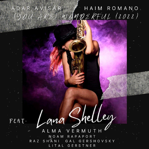 (You Are) Wonderful (2022) [feat. Lana Shelley, Lital Gerstner, Alma Vermuth, Gal Gershovsky, Noam Rapaport & Raz Shani]