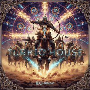 Turkic House (feat. EQurnaz)