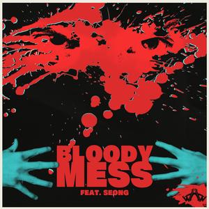 Bloody Mess (feat. Seong)