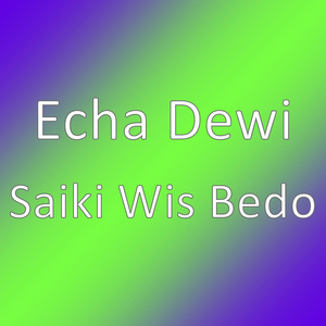 Saiki Wis Bedo