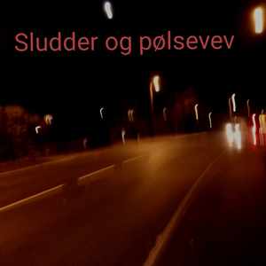 Sludder og pølsevev