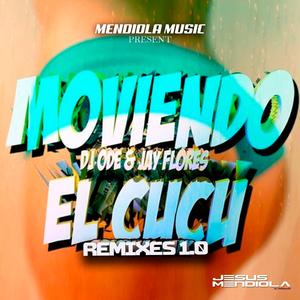Moviendo EL Cucu (feat. Dj Ode & Jay Flores) (Dayvi Guaracha Remix)