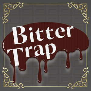 Bitter Trap