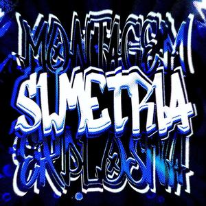 MONTAGEM SIMETRIA EXPLOSIVA