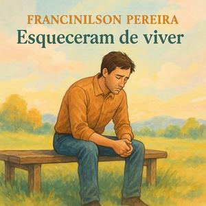 Esqueceram de viver