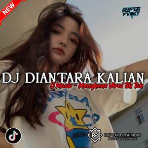 DJ DIANTARA KALIAN (D'MASIV) VIRAL TIK TOK 🎶