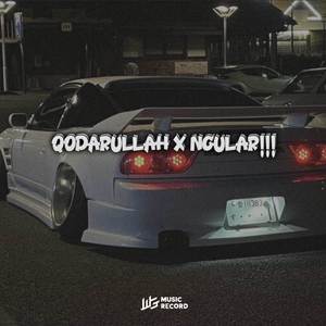 DJ QODARULLAH X NGULAR BOOTLEG