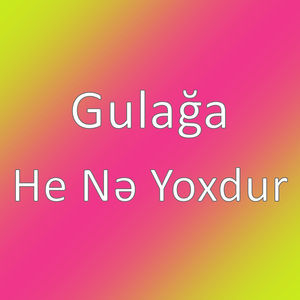He Nə Yoxdur