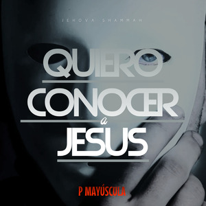 Quiero conocer a Jesús
