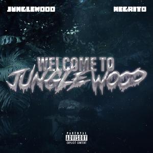 NEGRITO x JungleWood (Welcome To JungleWood) (feat. Negrito)
