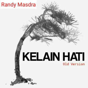 Kelain Hati (Old Version)