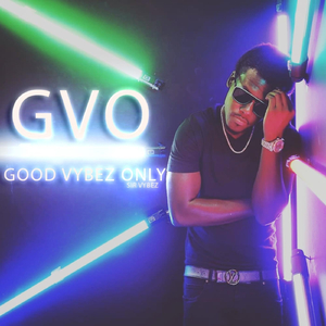 GVO (Good Vybez Only)