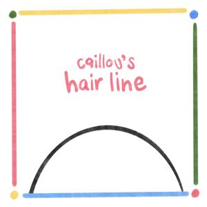 Caillou's Hairline