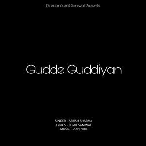 Gudde Guddiyan (feat. Ashish Sharma)