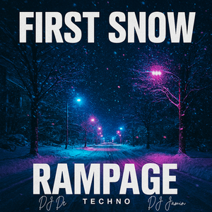 First Snow Rampage (Techno)