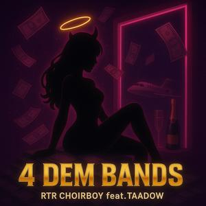 4 DEM BANDS (feat. TAADOW)