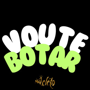 Vou Te Botar