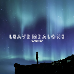 Leave Me Alone [Demo Version]