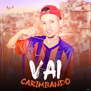 Vai Carimbando (feat. MC Menor MT & Mc Nauan)