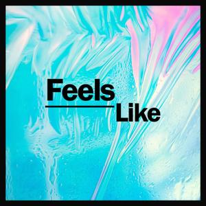 Feels Like