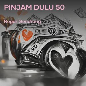 PINJAM DULU 50