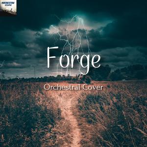 Forge (Orchestral Cover)