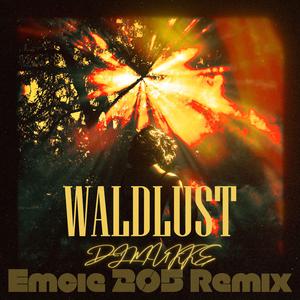 Waldlust (Emcie 205 Remix)