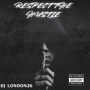 Respect The Hustle