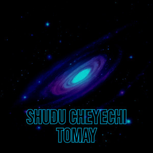 Shudu Cheyechi Tomay