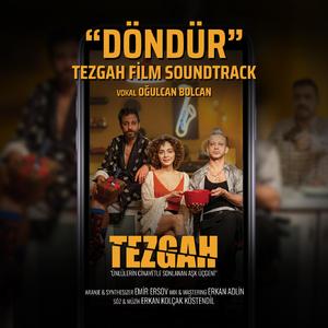 Döndür (Tezgah Film Soundtrack)
