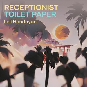Receptionist Toilet Paper