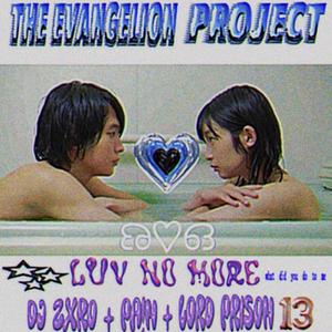 LUV NO MORE (feat. Lord prison 13 & PA!N)