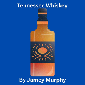 Tennessee Whiskey