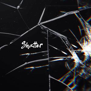 shatter