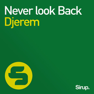 Never Look Back (Original Mix)