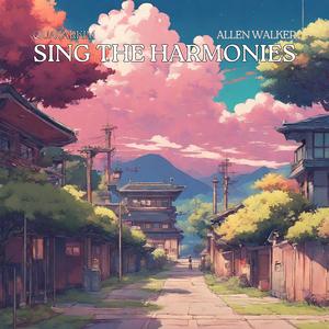sing the harmonies (feat. Allen Walker)