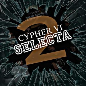 CYPHER VI SELECTA VOL II (feat. ENHER, Mozolo, HASSET, KRN, BOTTER, Dr HocH & PH FALLAWAI)