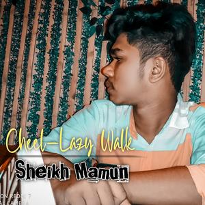 Cheel-Lazy Walk