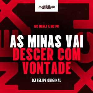 As Minas Vai Descer com Vontade