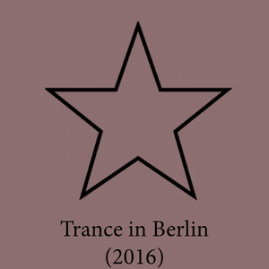 Trance in Berlin (2016)