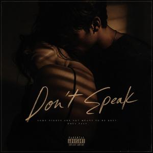 Don't speak
