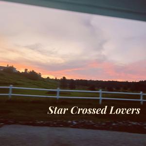 Star Crossed Lovers