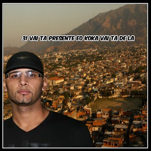 31 Vai ta presente eo Koka vai ta de la