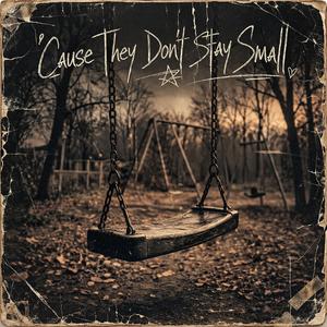 They Don't Stay Small