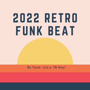 Tizzle 2022 Retro Funk Beat